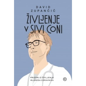Knjiga ŽIVLJENJE V SIVI CONI, avtor David Zupančič